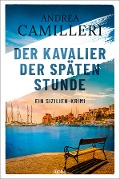 Cover-Bild zum Titel 'Der Kavalier der späten Stunde' von 'Andrea Camilleri'