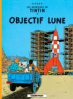 Les Aventures de Tintin. Objectif Lune - Herge