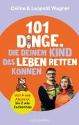 Cover-Bild zum Titel '101 Dinge, die deinem Kind das Leben retten können' von 'Celine Wagner, Leopold Wagner'