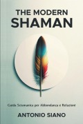 Cover-Bild zum Titel 'The Modern Shaman' von 'Antonio Siano'