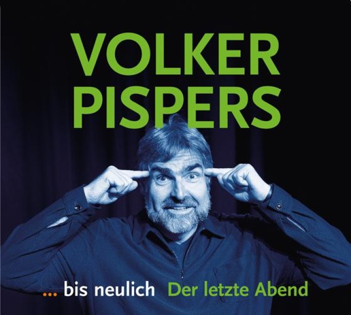 ... bis neulich. der letzte Abend - Volker Pispers