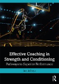 Cover-Bild zum Titel 'Effective Coaching in Strength and Conditioning' von 'Ian Jeffreys'