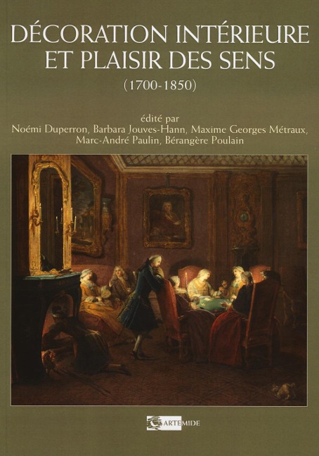 Decoration interieure et plaisir des sens (1700-1850) - 
