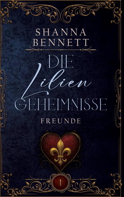 Die Liliengeheimnisse - Freunde - Shanna Bennett