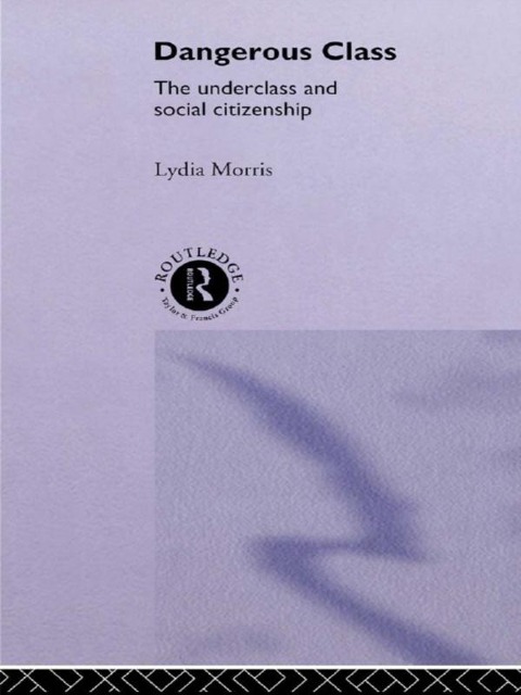 Dangerous Classes - Lydia Morris