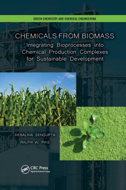 Chemicals from Biomass - Debalina Sengupta, Ralph W. Pike