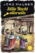 Stille Nacht allerseits - Jörg Maurer