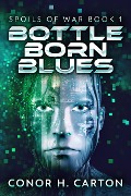 Bottle Born Blues - Conor H. Carton
