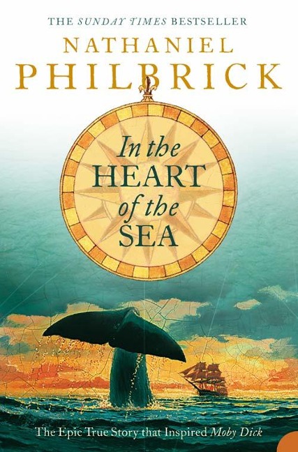 In the Heart of the Sea - Nathaniel Philbrick