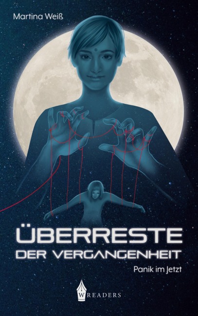 Überreste der Vergangenheit 1 - Panik im Jetzt - Martina Weiß