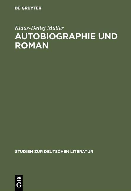 Autobiographie und Roman - Klaus-Detlef Müller