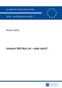 Cover-Bild zum Titel 'Interest Will Not Lie - oder doch?' von 'Miriam Köhle'