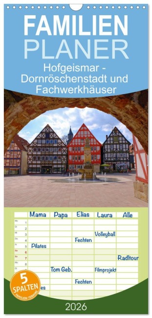 Familienplaner 2026 - Hofgeismar - Dornröschenstadt und Fachwerkhäuser mit 5 Spalten (Wandkalender, 21 x 45 cm) CALVENDO - Klaus Lielischkies