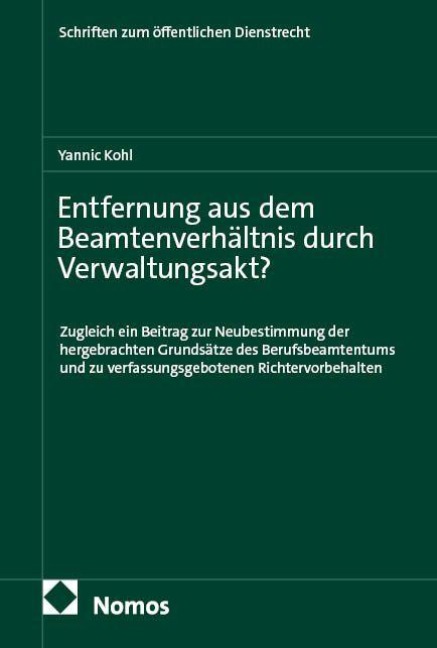 Entfernung aus dem Beamtenverhältnis durch Verwaltungsakt? - Yannic Kohl