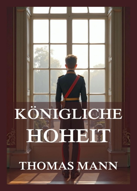 Königliche Hoheit - Thomas Mann