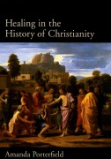 Cover-Bild zum Titel 'Healing in the History of Christianity' von 'Amanda Porterfield'