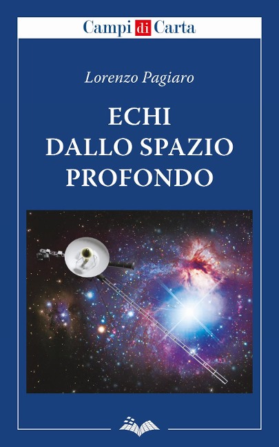 Echi dallo spazio profondo - Lorenzo Pagiaro