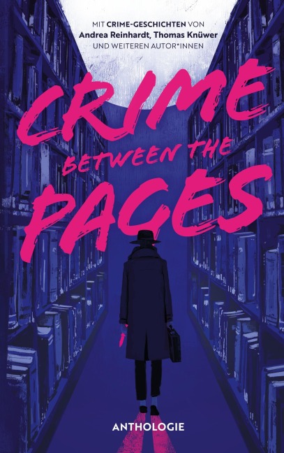 Crime Between the Pages - Andrea Reinhardt, Thomas Knüwer