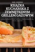 Cover-Bild zum Titel 'KSI¿¿KA KUCHARSKA Z ZEWN¿TRZNYM GRILLEM GAZOWYM' von 'Isabel Jakubowski'