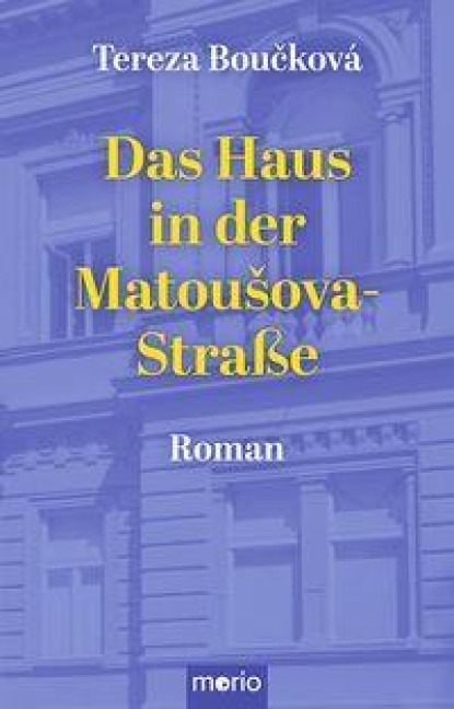 Das Haus in der Matousova-Straße - Tereza Boucková