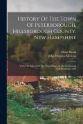 Cover-Bild zum Titel 'History Of The Town Of Peterborough, Hillsborough County, New Hampshire: With The Report Of The Proceedings At The Centennial Celebration In 1839' von 'Albert Smith'