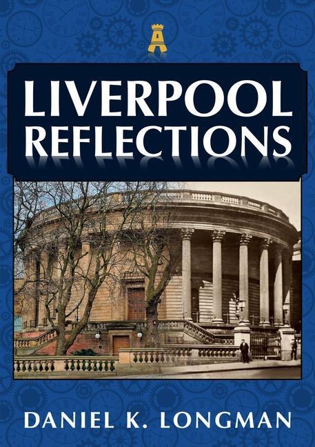 Liverpool Reflections - Daniel K Longman