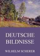 Cover-Bild zum Titel 'Deutsche Bildnisse' von 'Wilhelm Scherer'