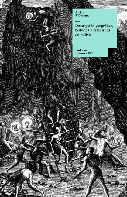 Descripción geográfica, histórica y estadística de Bolivia - Alcides deOrbigny