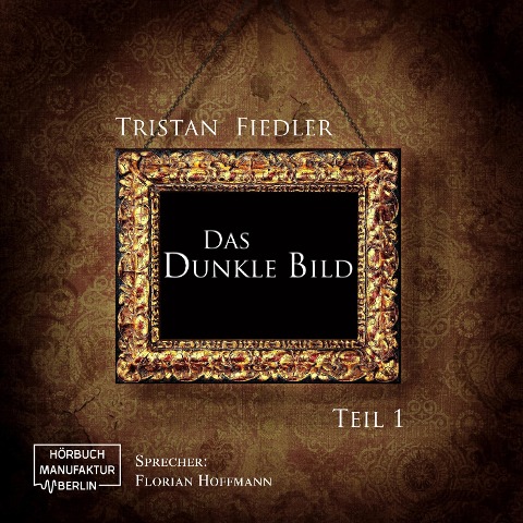Das dunkle Bild Band 1 - Tristan Fiedler