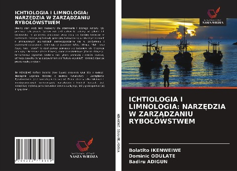 ICHTIOLOGIA I LIMNOLOGIA: NARZ¿DZIA W ZARZ¿DZANIU RYBO¿ÓWSTWEM - Bolatito Ikenweiwe, Dominic Odulate, Badiru Adigun