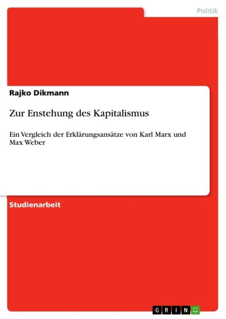 Zur Enstehung des Kapitalismus - Rajko Dikmann