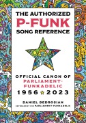 Cover-Bild zum Titel 'The Authorized P-Funk Song Reference' von 'Daniel Bedrosian'