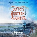 Der tote Austernzüchter - Agnès de Bonneville