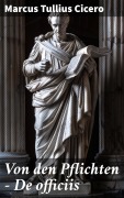 Cover-Bild zum Titel 'Von den Pflichten - De officiis' von 'Marcus Tullius Cicero'