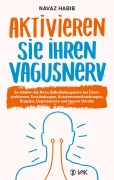 Cover-Bild zum Titel 'Aktivieren Sie Ihren Vagusnerv' von 'Navaz Habib'
