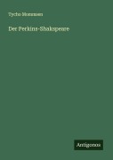 Cover-Bild zum Titel 'Der Perkins-Shakspeare' von 'Tycho Mommsen'