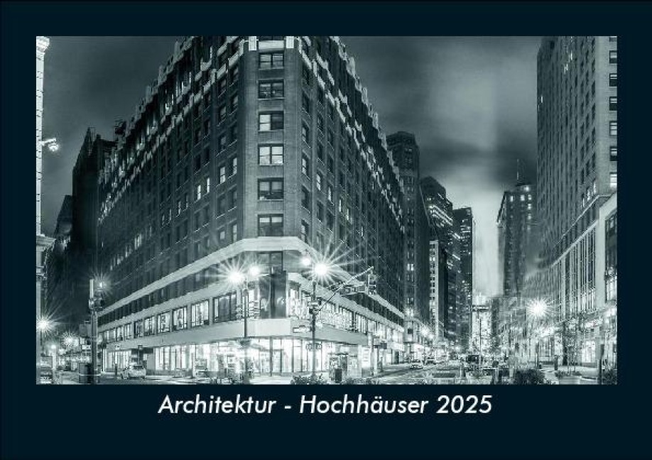 Architektur - Hochhäuser 2025 Fotokalender DIN A5 - Tobias Becker