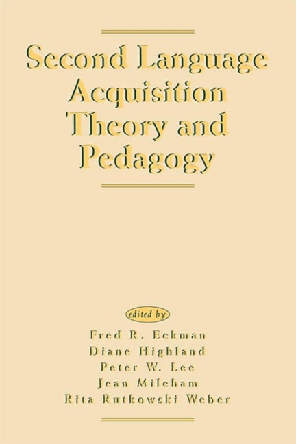 Second Language Acquisition Theory and Pedagogy - 