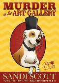 Murder in the Art Gallery (Pet Portraits Cozy Mysteries, #1) - Sandi Scott