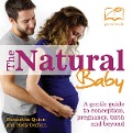 Cover-Bild zum Titel 'The Natural Baby' von 'Samantha Quinn, Holly Daffurn'