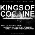Kings of Cocaine: Inside the Medellin Cartel an Astonishing True Story of Murder Money and International Corruption - Guy Gugliotta, Jeff Leen