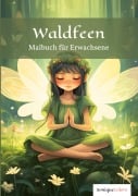 Cover-Bild zum Titel 'Waldfeen - Malbuch für Erwachsene' von 'SoniqueColors'