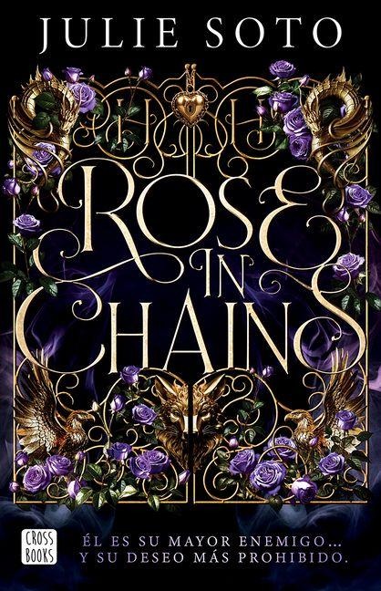 Rose in Chains (the Evermore Trilogy 1) - Julie Soto