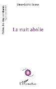 Cover-Bild zum Titel 'La nuit abolie' von 'Simon-Gabriel Bonnot'