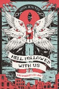 Hell Followed with us - Das Monster in uns: Eine düstere postapokalyptische Fantasy - Auf Goodreads gefeiert! Erstauflage mit gestaltetem Farbschnitt - Andrew Joseph White