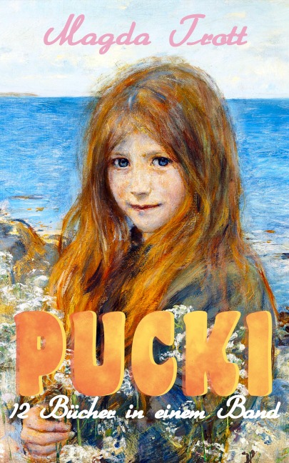 PUCKI - 12 Bücher in einem Band - Magda Trott