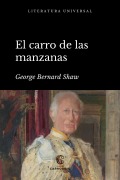 El carro de las manzanas - Georges Barnard Shaw