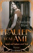 Cover-Bild zum Titel 'Fräulein vom Amt - Spiel auf Leben und Tod' von 'Charlotte Blum'