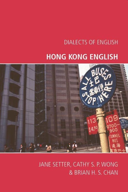 Hong Kong English - Jane Setter, Cathy S P Wong, Brian H S Chan