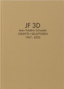 Cover-Bild zum Titel 'Jean-Frédéric Schnyder. Werkverzeichnis Bd. 2: JF 3D. Objekte + Skulpturen 1967-2023' von ''